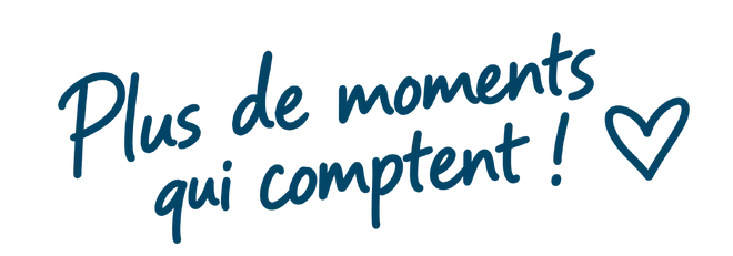 Plus de moments qui comptent !