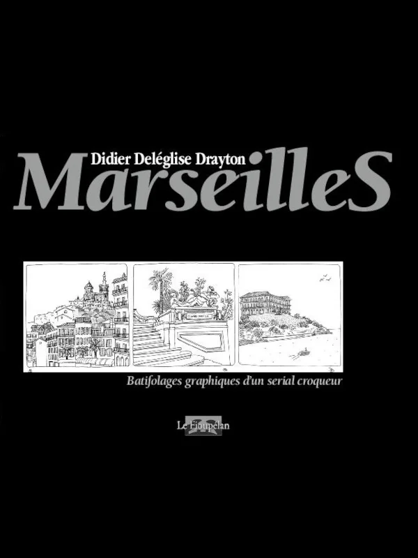 MarseilleS, batifolages graphiques d'un serial croqueur