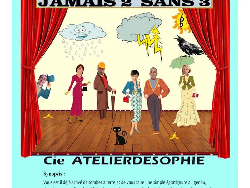 Théâtre - Jamais 2 sans 3